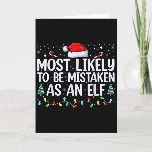 Tarjeta Most Likely To Be Mistaken As An Elf Funny Family  (Anverso)