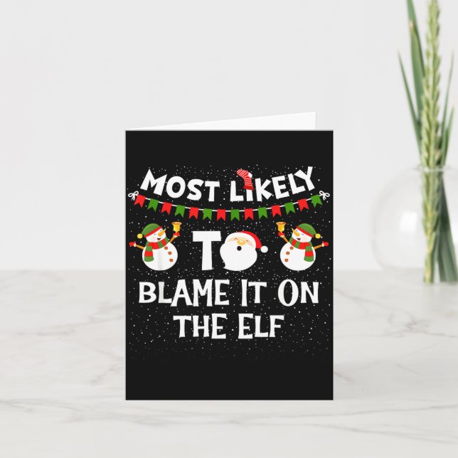 Tarjeta Most Likely To Blame It On The Elf Funny Christmas (Anverso)