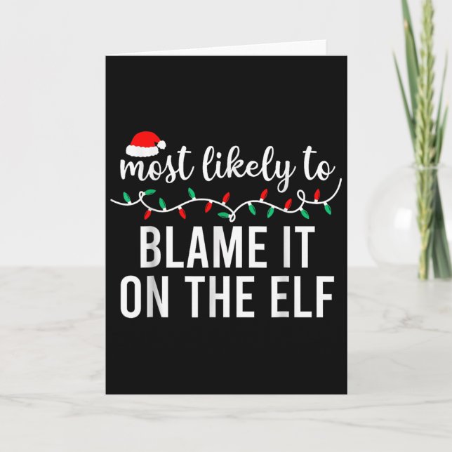 Tarjeta Most Likely To Blame It On The Elf Santa Family Ch (Anverso)