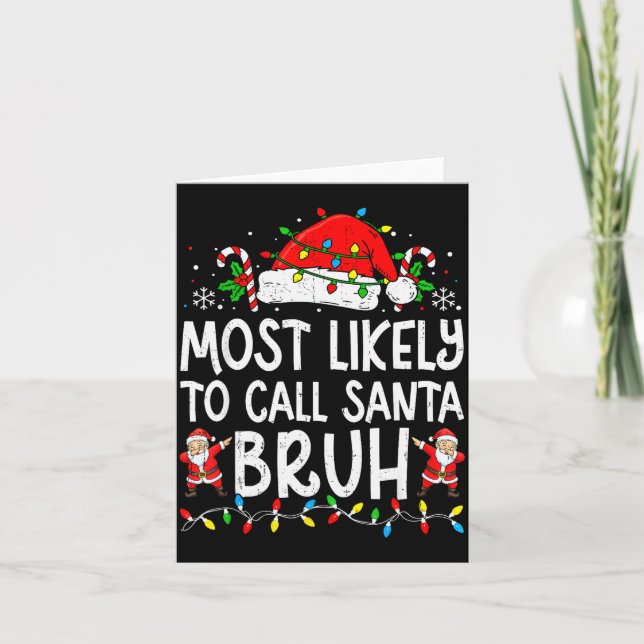 Tarjeta Most Likely To Call Santa Bruh Boy Funny Matching  (Anverso)