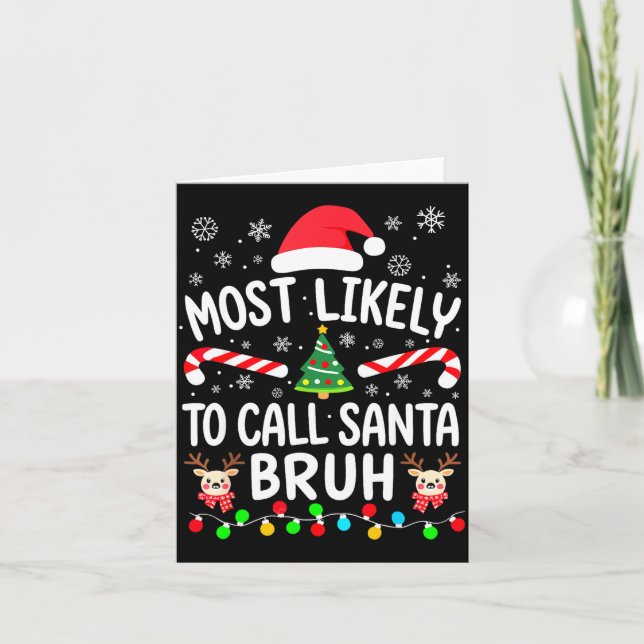 Tarjeta Most Likely To Call Santa Bruh Christmas Family Ma (Anverso)