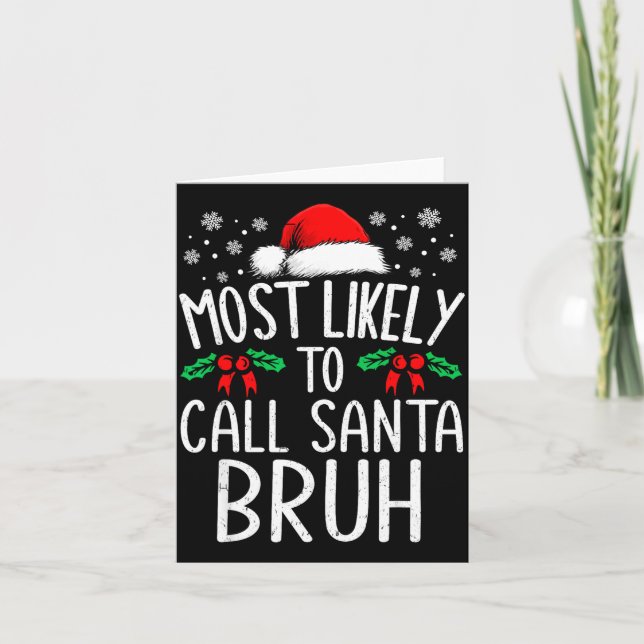 Tarjeta Most Likely To Call Santa Bruh Funny Matching Chri (Anverso)