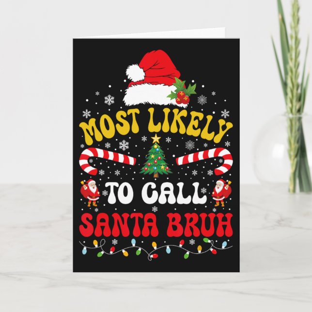 Tarjeta Most Likely To Call Santa Bruh Xmas Funny Matching (Anverso)