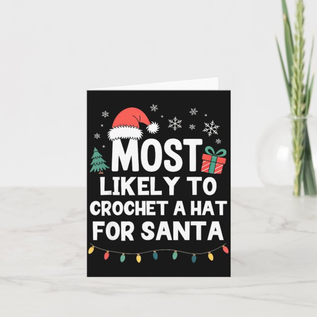 Tarjeta Most Likely To Crochet A Hat For Santa Christmas C (Anverso)