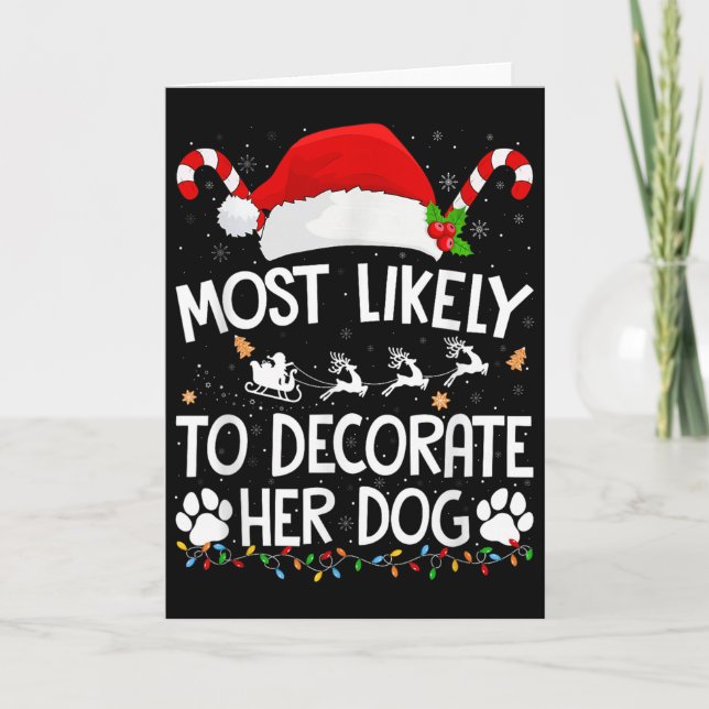 Tarjeta Most Likely To Decorate Her Dog Christmas Pajamas  (Anverso)