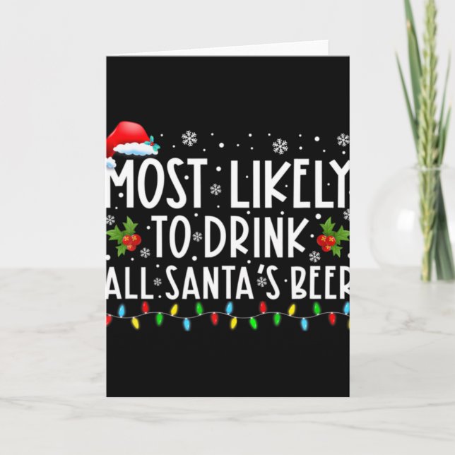 Tarjeta Most Likely To Drink All Santas Beer Drinking T Sh (Anverso)
