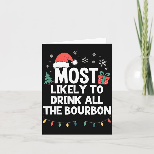 Tarjeta Most Likely To Drink All The Bourbon Christmas Fun (Anverso)