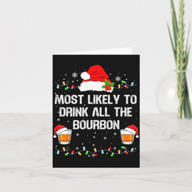 Tarjeta Most Likely To Drink All The Bourbon Funny Christm (Anverso)