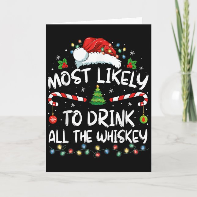 Tarjeta Most Likely To Drink All The Whiskey Santa Christm (Anverso)