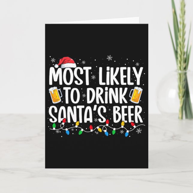 Tarjeta Most Likely To Drink Santa's Beer Fun Christmas Dr (Anverso)