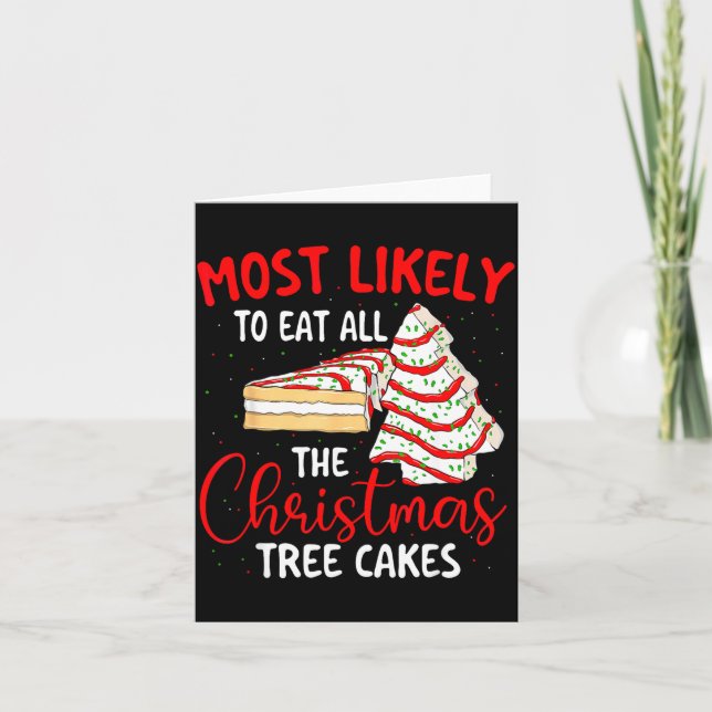 Tarjeta Most Likely To Eat All The Christmas Tree Cakes -  (Anverso)