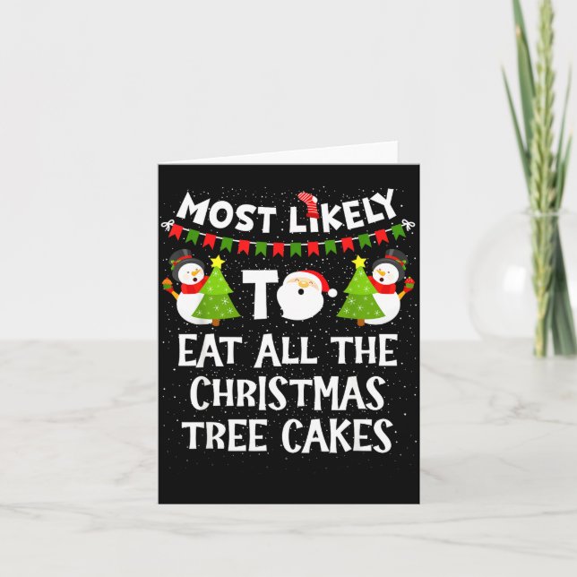 Tarjeta Most Likely To Eat All The Christmas Tree Cakes Fu (Anverso)