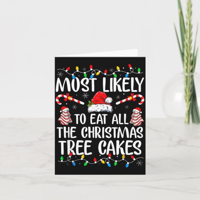 Tarjeta Most Likely To Eat All The Christmas Tree Cakes Xm (Anverso)