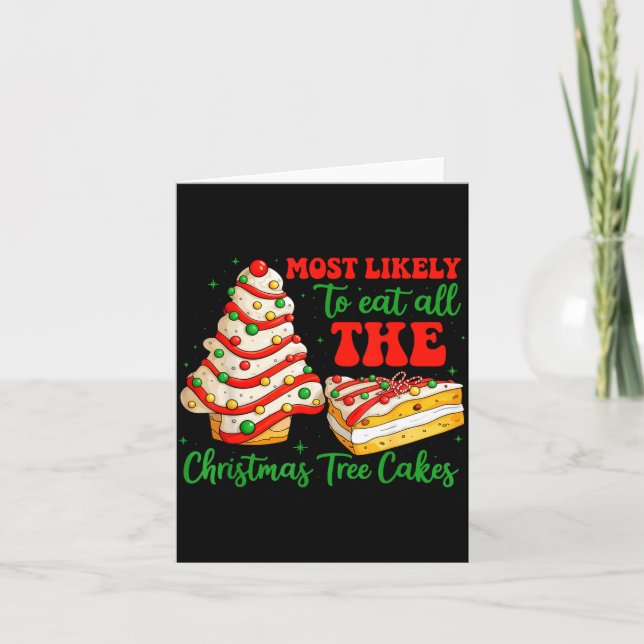 Tarjeta Most Likely To Eat All The Christmas Tree Cakes Xm (Anverso)