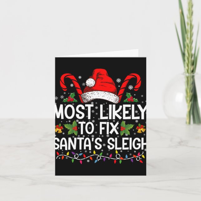 Tarjeta Most Likely To Fix Santas Sleigh Family Christmas  (Anverso)