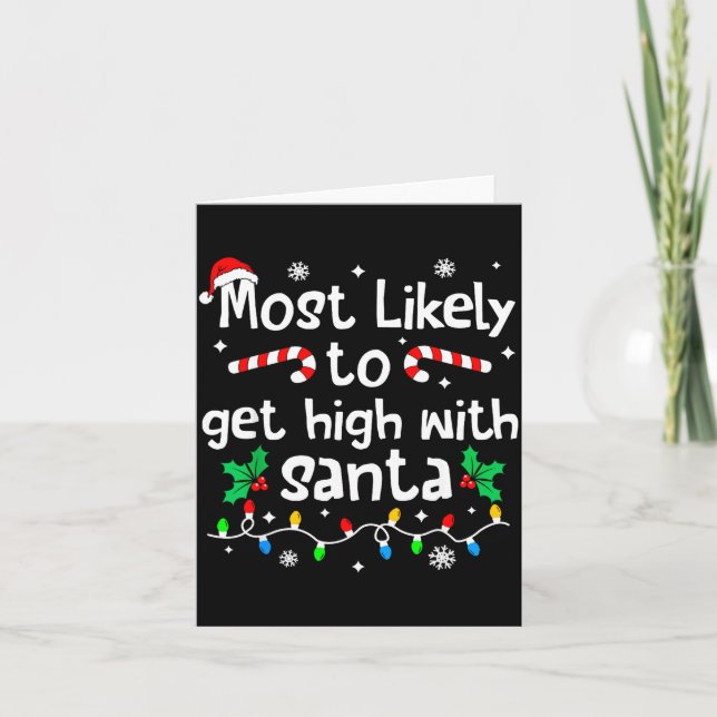 Tarjeta Most Likely To Get High With Santa C-hristmas Matc (Anverso)