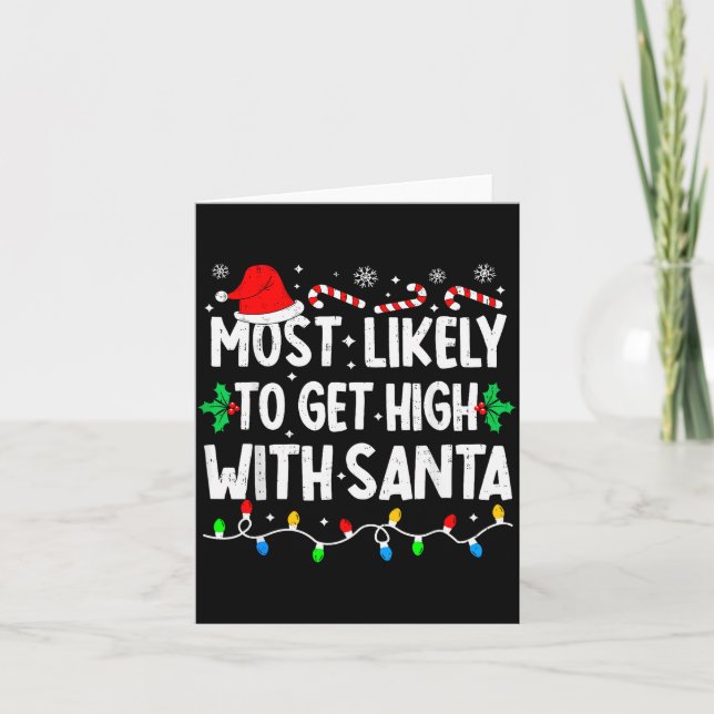 Tarjeta Most Likely To Get High With Santa Family Matching (Anverso)