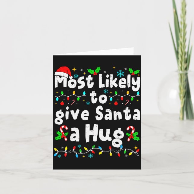 Tarjeta Most Likely To Give Santa A Hug Family Christmas M (Anverso)