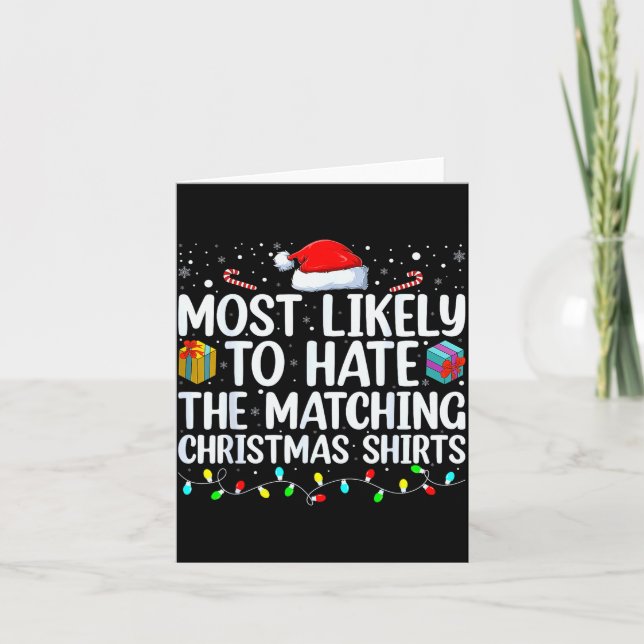 Tarjeta Most Likely To Hate Matching Christmas Funny Famil (Anverso)