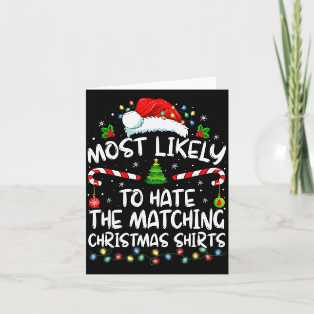 Tarjeta Most Likely To Hate Matching Christmas Funny Famil (Anverso)