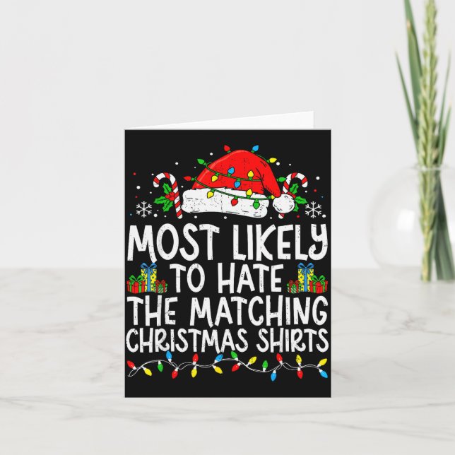 Tarjeta Most Likely To Hate The Matching Christmas Tee Fun (Anverso)