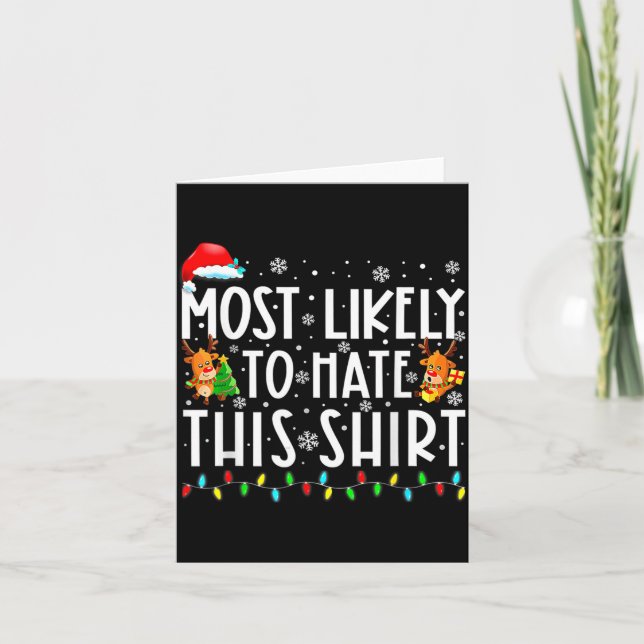 Tarjeta Most Likely To Hate This Shirt Christmas  (Anverso)