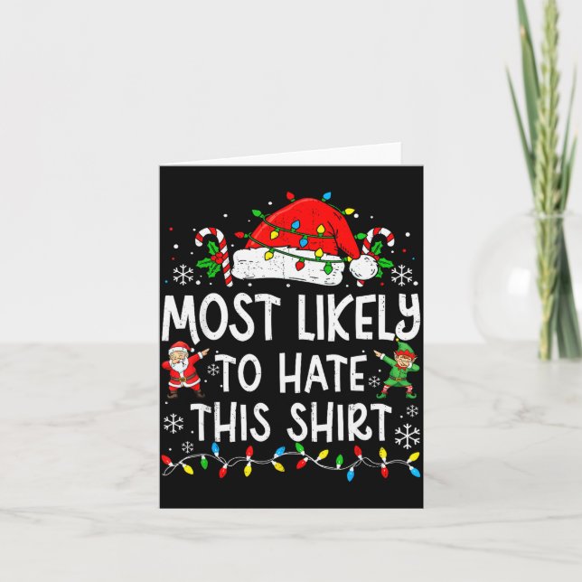 Tarjeta Most Likely To Hate This Shirt Funny Matching Chri (Anverso)