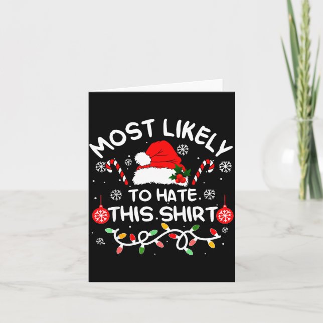 Tarjeta Most Likely To Hate This Shirt Xmas Family Matchin (Anverso)