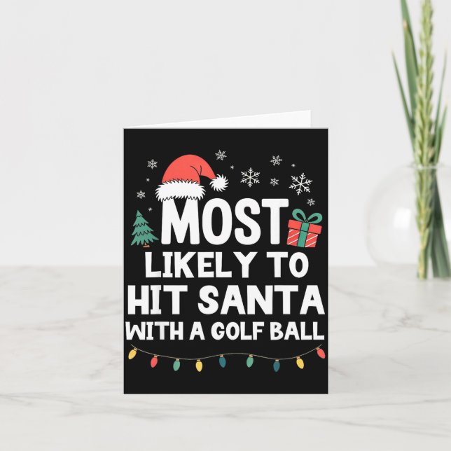 Tarjeta Most Likely To Hit Santa With A Golf Ball Christma (Anverso)