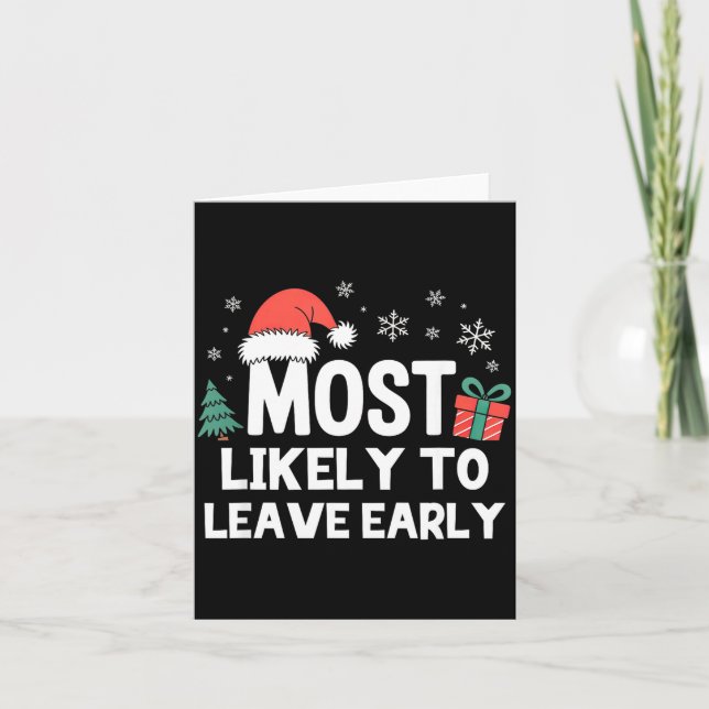 Tarjeta Most Likely To Leave Early Christmas Funny Xmas  (Anverso)