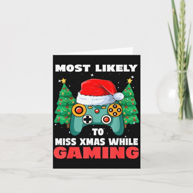 Tarjeta Most Likely To Miss Christmas While Gaming Xmas Fa (Anverso)