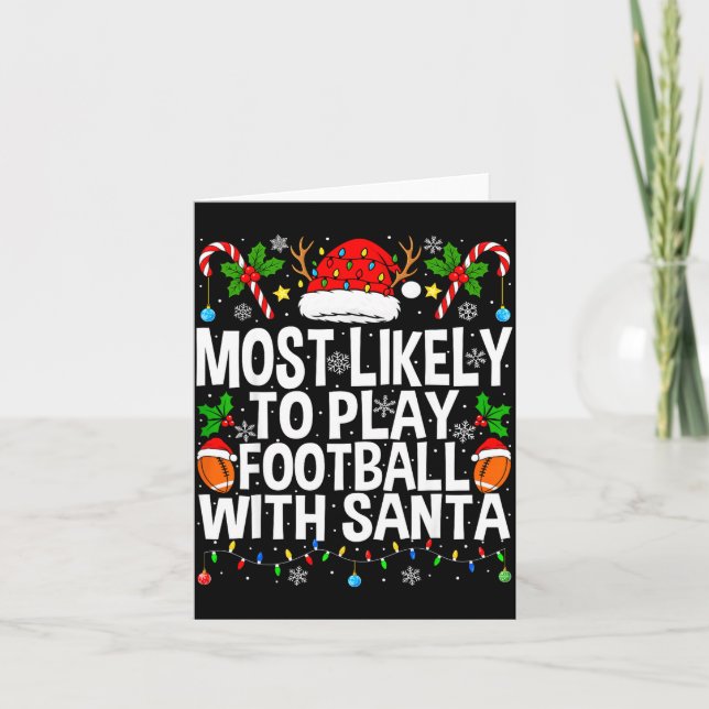 Tarjeta Most Likely To Play Football With Santa Christmas  (Anverso)