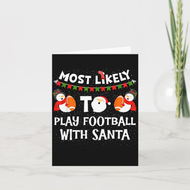 Tarjeta Most Likely To Play Football With Santa Christmas  (Anverso)