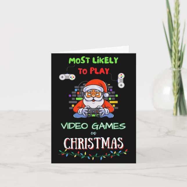 Tarjeta Most Likely To Play Video Games On Christmas  (Anverso)