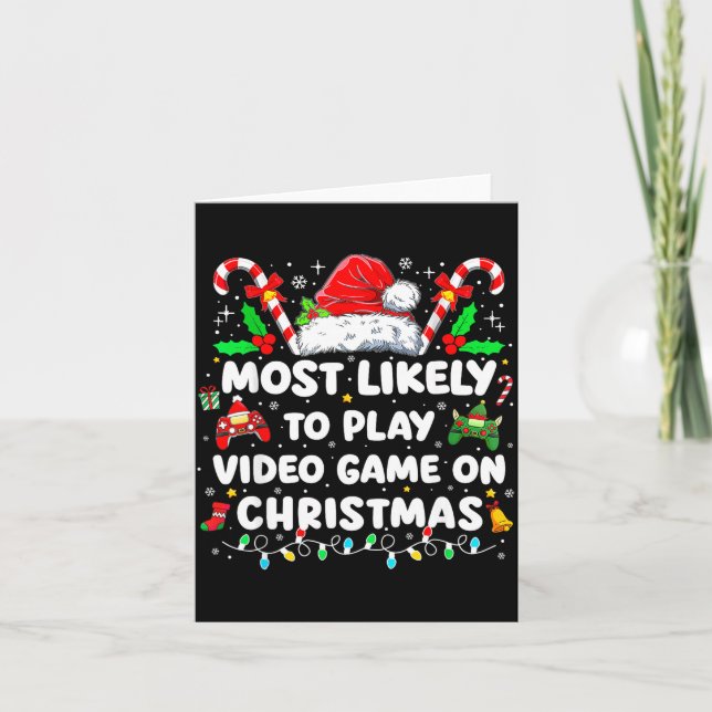 Tarjeta Most Likely To Play Video Games On Christmas Funny (Anverso)