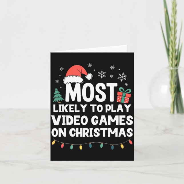 Tarjeta Most Likely To Play Video Games On Christmas Gamer (Anverso)
