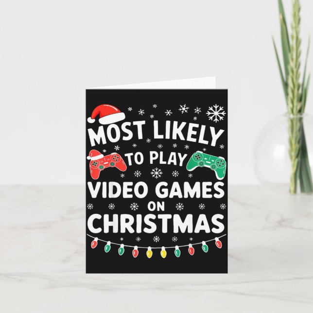 Tarjeta Most Likely To Play Video Games On Christmas Shirt (Anverso)
