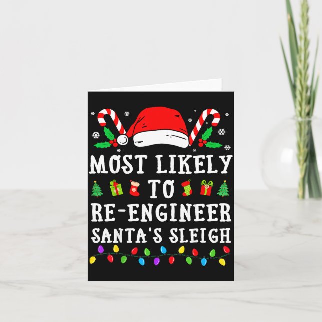 Tarjeta Most Likely To Re-engineer Santa's Sleigh Christma (Anverso)