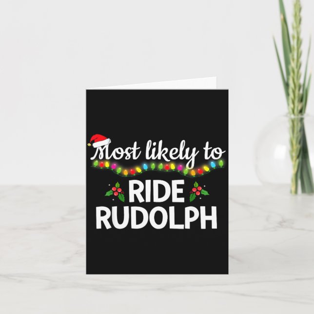 Tarjeta Most Likely To Ride Rudolph Funny Family Matching  (Anverso)