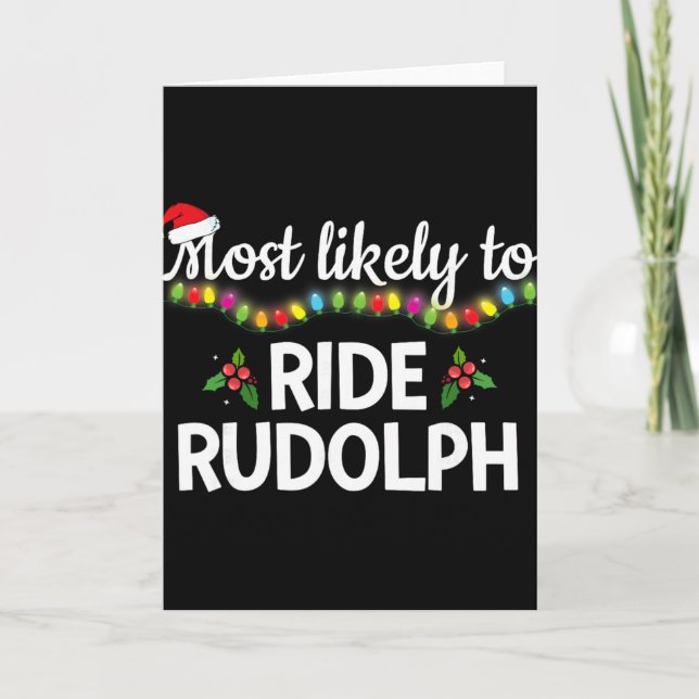 Tarjeta Most Likely To Ride Rudolph Funny Family Matching  (Anverso)