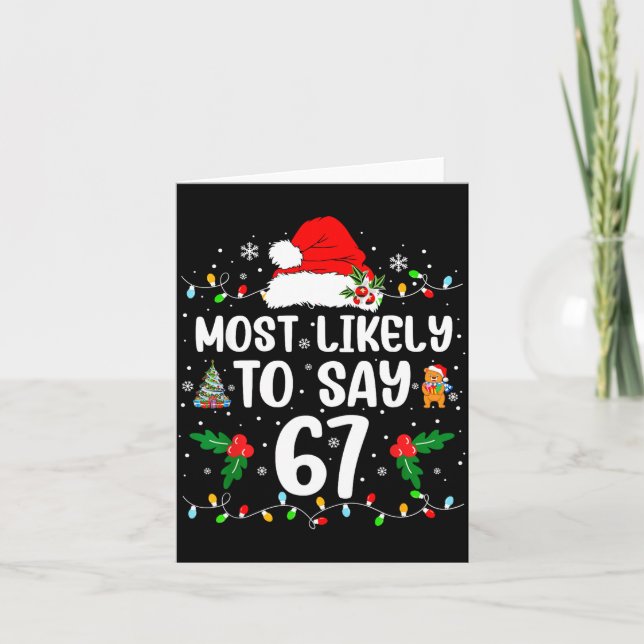 Tarjeta Most Likely To Say 67 Six Seven Funny 67 Christmas (Anverso)
