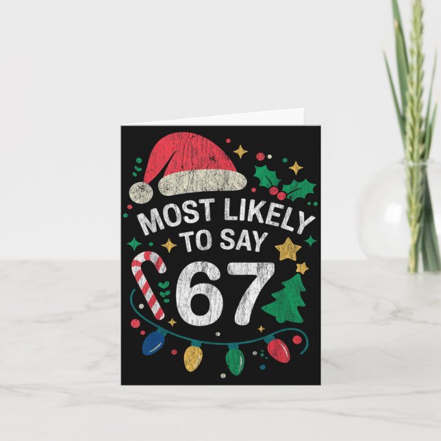 Tarjeta Most Likely To Say 67 Six Seven Funny 67 Christmas (Anverso)