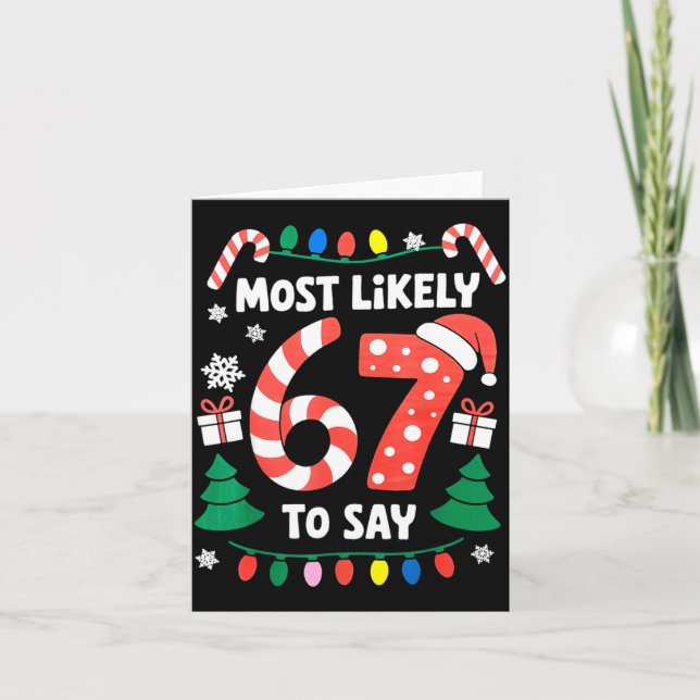 Tarjeta Most Likely To Say 67 Six Seven Funny Christmas Me (Anverso)