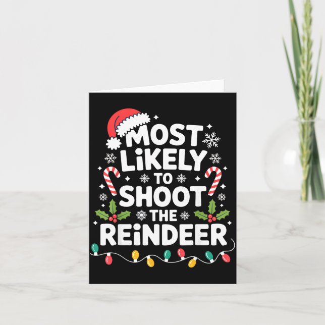 Tarjeta Most Likely To Shoot The Reindeer Funny Christmas  (Anverso)