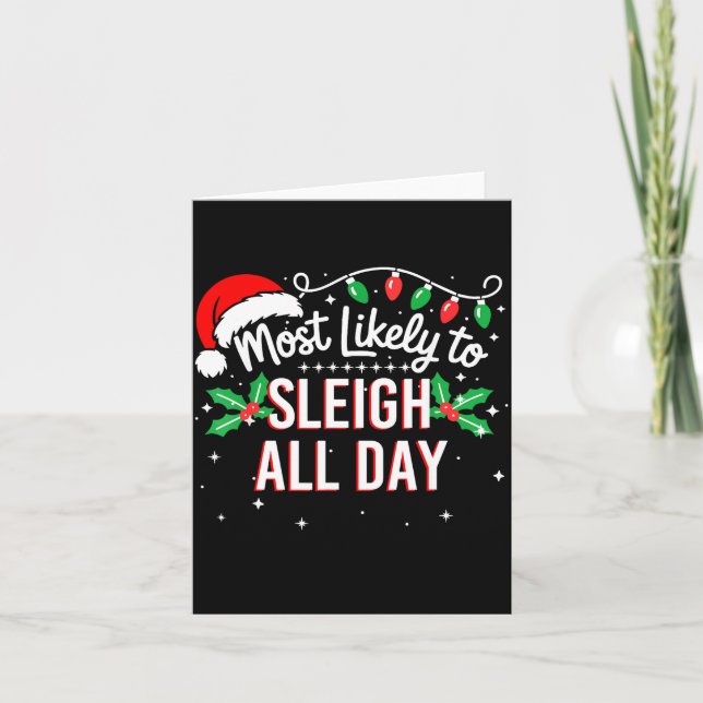 Tarjeta Most Likely To Sleigh All Day Funny Xmas  (Anverso)
