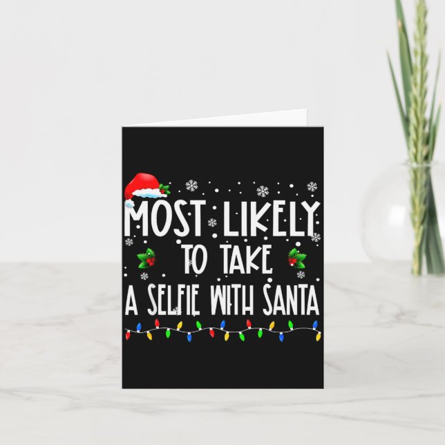 Tarjeta Most Likely To Take A Selfie With Santa Christmas  (Anverso)