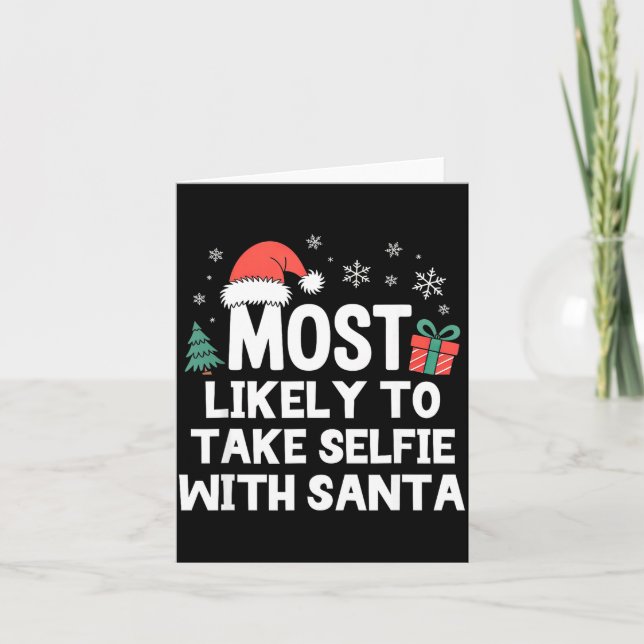 Tarjeta Most Likely To Take Selfie With Santa Christmas Fu (Anverso)