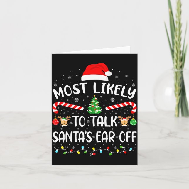 Tarjeta Most Likely To Talk Santa's Ear Off Matching Famil (Anverso)