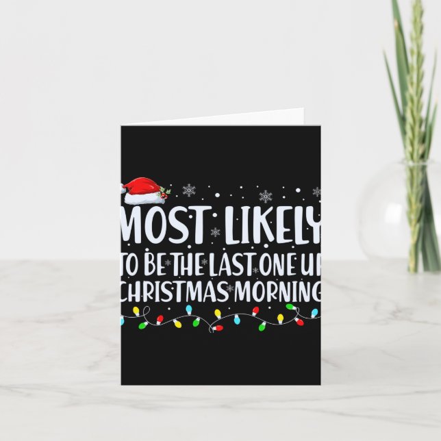 Tarjeta Most Likely To Wake Up First Christmas Morning T S (Anverso)