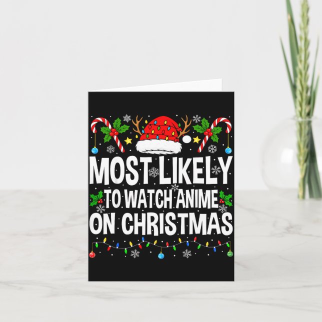 Tarjeta Most Likely To Watch Anime On Christmas Cool Anime (Anverso)